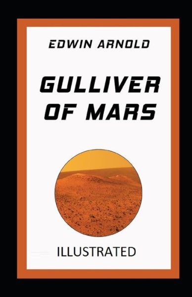 Cover for Edwin Arnold · Gulliver of Mars Illustrated (Paperback Book) (2021)