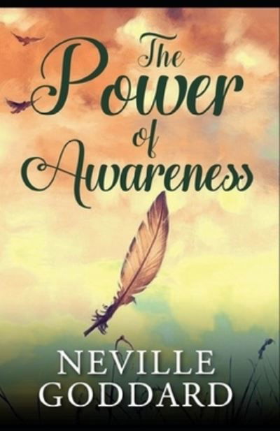 The Power of Awareness illustrated - Neville Goddard - Kirjat - Independently Published - 9798512549926 - sunnuntai 30. toukokuuta 2021