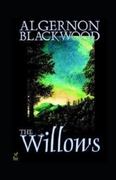 Cover for Algernon Blackwood · The Willows Annotated (Pocketbok) (2021)