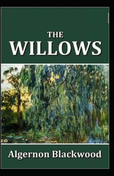 Cover for Algernon Blackwood · The Willows (Paperback Book) [Illustrated edition] (2021)