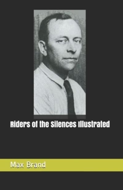 Cover for Max Brand · Riders of the Silences Illustrated (Paperback Book) (2021)