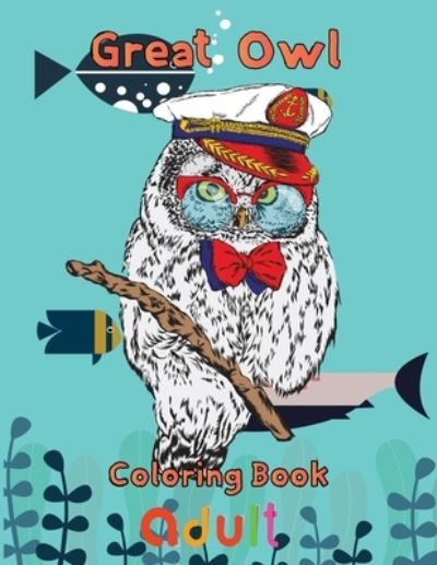 Cover for Rowe · Great owl Coloring Book adult (Paperback Book) (2021)