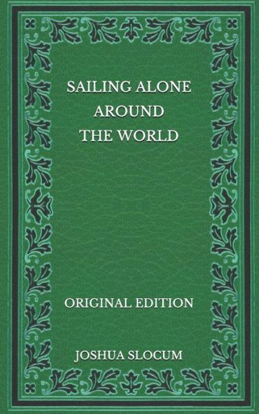 Cover for Joshua Slocum · Sailing Alone Around the World - Original Edition (Taschenbuch) (2020)