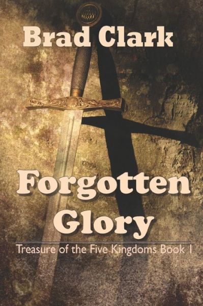 Brad Clark · Forgotten Glory (Paperback Book) (2020)