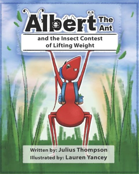 Cover for Julius Thompson · Albert the Ant and The Insect Contest of Lifting Weight (Paperback Book) (2020)