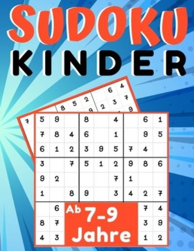 Sudoku Kinder ab 7-9 Jahre - Sudoku Fur Kinder Mino Print - Books - Independently Published - 9798655914926 - June 21, 2020