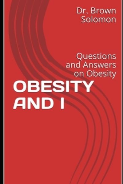 Cover for Dr Brown Solomon · Obesity and I (Paperback Book) (2020)