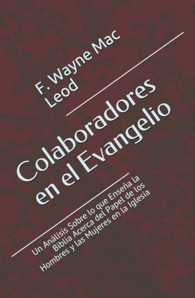 Cover for F Wayne Mac Leod · Colaboradores en el Evangelio (Pocketbok) (2020)