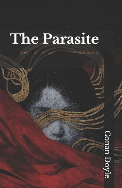 Cover for Conan Doyle · The Parasite (Taschenbuch) (2020)