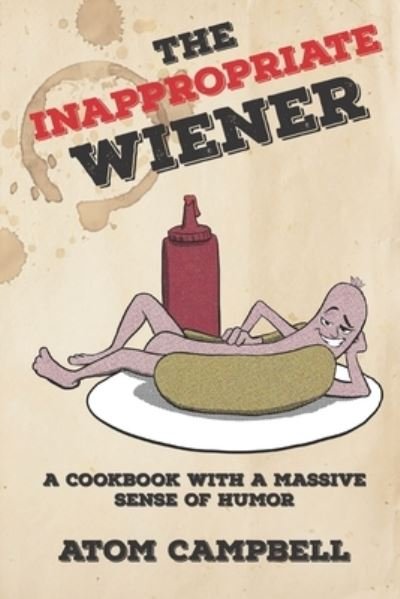 Cover for Atom Campbell · The Inappropriate Weiner (Paperback Book) (2021)