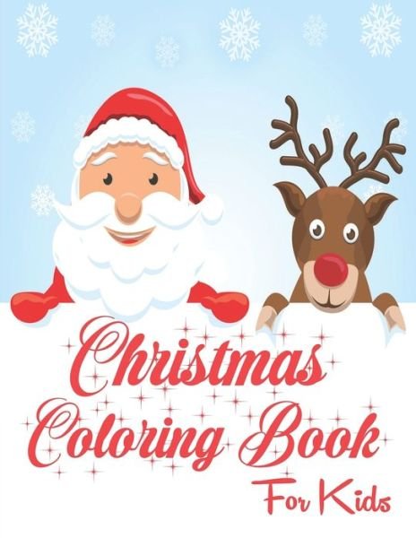 Cover for Knight Alexander Knight · Christmas Coloring Book for Kids: Amazing Christmas Coloring Pages, Perfect Christmas Gift for Kids and Toddlers (Pocketbok) (2021)