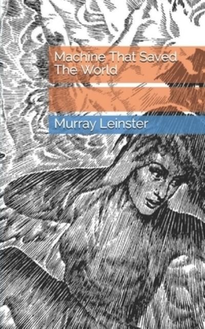 Cover for Murray Leinster · Machine That Saved The World (Paperback Book) (2021)