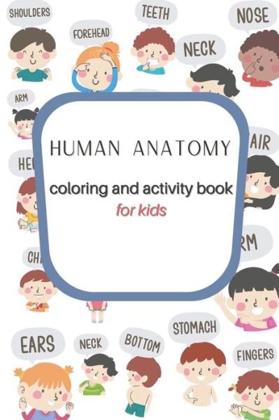 Cover for Gina Bragarea · Human Body - Coloring and Activity Book for Kids: Coloring Book for Human Anatomy (Pocketbok) (2021)