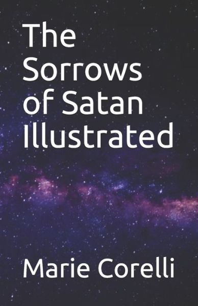 The Sorrows of Satan Illustrated - Marie Corelli - Bücher - Independently Published - 9798744506926 - 26. April 2021