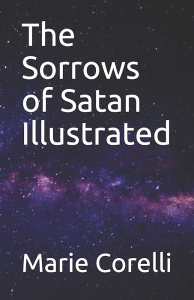 The Sorrows of Satan Illustrated - Marie Corelli - Books - Independently Published - 9798744506926 - April 26, 2021