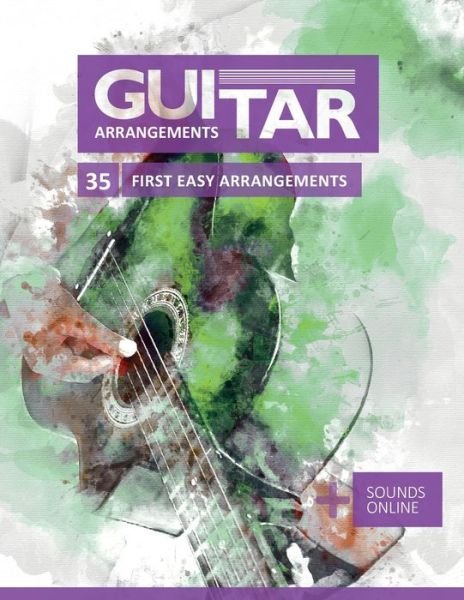 Cover for Bettina Schipp · Guitar Arrangements - 35 first easy arrangements: + Sounds online (Taschenbuch) (2021)