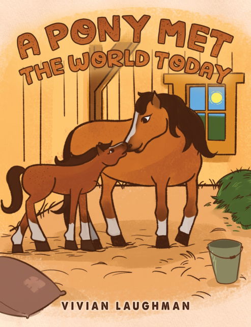 Cover for Vivian Laughman · A Pony Met the World Today (Paperback Book) (2024)