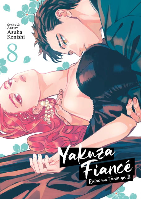 Cover for Asuka Konishi · Yakuza Fiance: Raise wa Tanin ga Ii Vol. 8 - Yakuza Fiance: Raise wa Tanin ga Ii (Pocketbok) (2024)