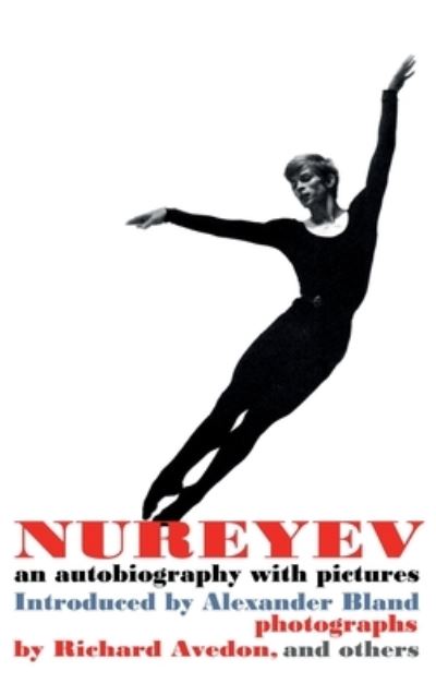 Nureyev; an autobiography with pictures - Nureyev - Books - Chosho Publishing - 9798985697926 - February 14, 2022