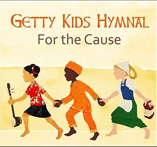 Kids Hymnal - For The Cause - Keith & Kristyn Getty - Musik - INTEGRITY MUSIC - 0000768696927 - 16 juni 2017
