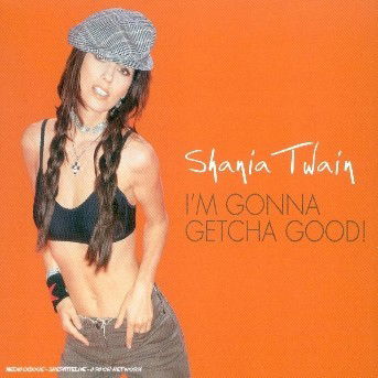 I'm Gonna Getcha.. - Shania Twain - Muziek - MERCURY - 0008817226927 - 3 januari 2019