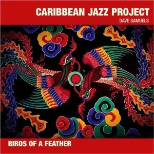 Cover for Caribbean Jazz Project · Caribbean Jazz Project-birds of a Feather (CD) (2016)