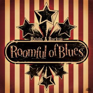 Cover for Roomful Of Blues · Raisin' A Ruckus (CD) (2008)