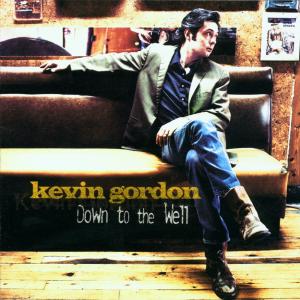 Kevin Gordon - Down To The Well - Kevin Gordon - Música - Shanachie - 0016351604927 - 20 de agosto de 2000