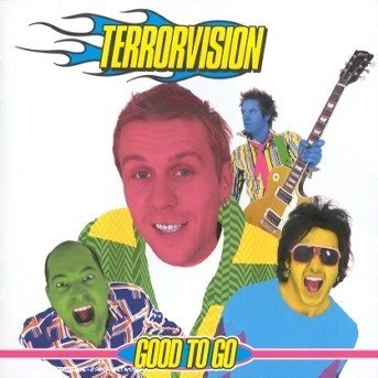 Cover for Terrorvision · Good To Go (CD) (2012)