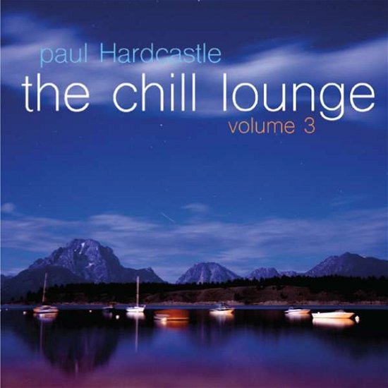 Cover for Paul Hardcastle · Chill Lounge 3 (CD) [Digipak] (2015)