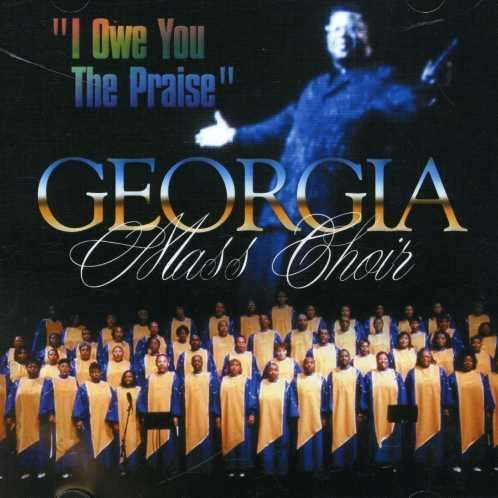 Cover for Georgia Mass Choir · I Owe You the Praise (CD) (2002)