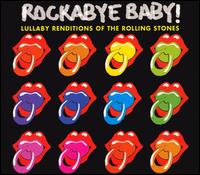 Lullaby Renditions of the Rolling Stones - Rockabye Baby! - Musiikki - Rockabye Baby Music - 0027297962927 - tiistai 11. syyskuuta 2007