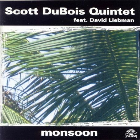 Scott -Quintet- Dubois · Monsoon (CD) (2005)