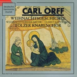 Cover for Orff / TÖlzer Knabenchor / Keetmann,g. · Weihnachtsgeschichte Und - Lieder (CD) (1989)