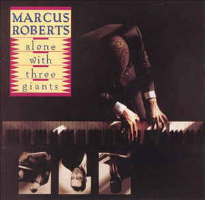 Cover for Roberts Marcus · Alone with Three Giants (CD) (1991)