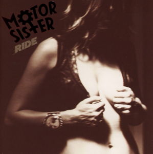 Ride - Motor Sister - Musik - METAL BLADE RECORDS - 0039841533927 - 12. marts 2015