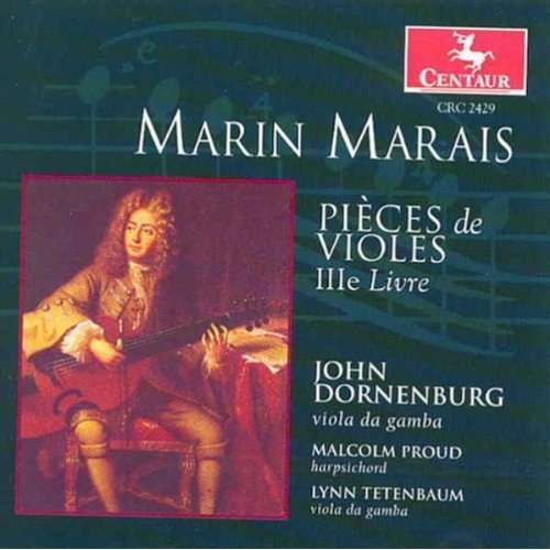 Pieces De Violes Iiie Livre - Dornenburg / proud / tetenbaum - Musik - CENTAUR - 0044747242927 - 11 maj 2000