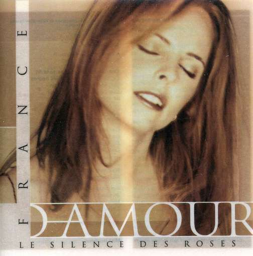 Cover for France D'amour · Le Silence Des Roses (CD) (1990)