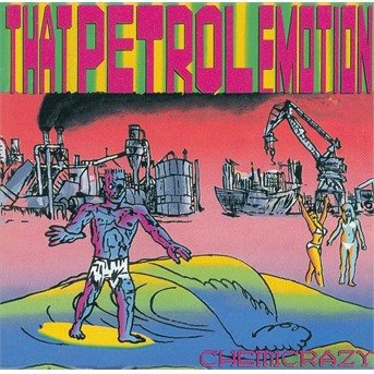 Cover for That Petrol Emotion · That Petrol Emotion-chemicrazy (CD) (2004)