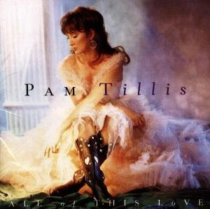 Cover for Pam Tillis · All of This Love (CD) (1995)