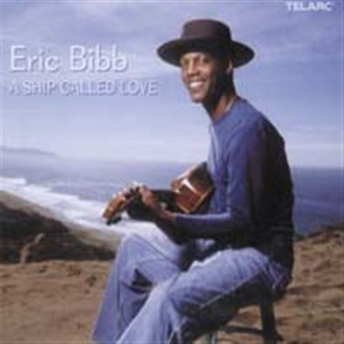 Ship Called Love - Eric Bibb - Música - TELARC - 0089408362927 - 7 de maio de 2012