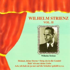 Wilhelm Strienz Vol. II - Wilhelm Strienz - Música - ZYX - 0090204465927 - 1 de fevereiro de 1996
