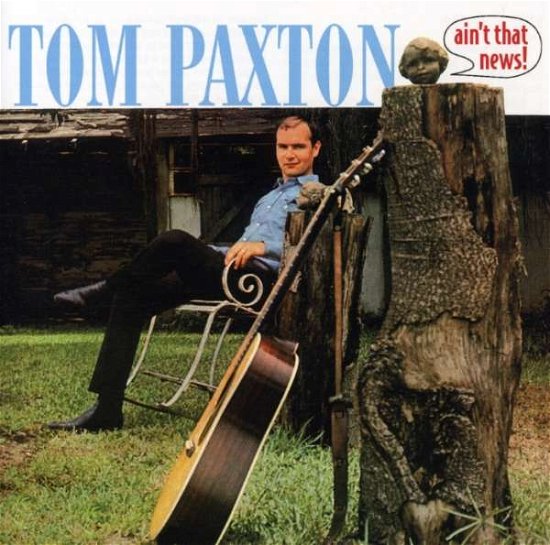 Cover for Tom Paxton · Aint That News (CD) (2011)