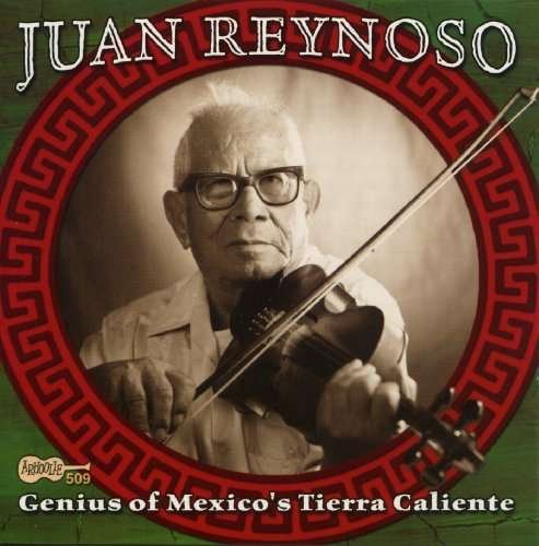 Genius Of Mexico's Tierra Caliente - Juan Reynoso - Musiikki - ARHOOLIE - 0096297050927 - torstai 26. syyskuuta 2019