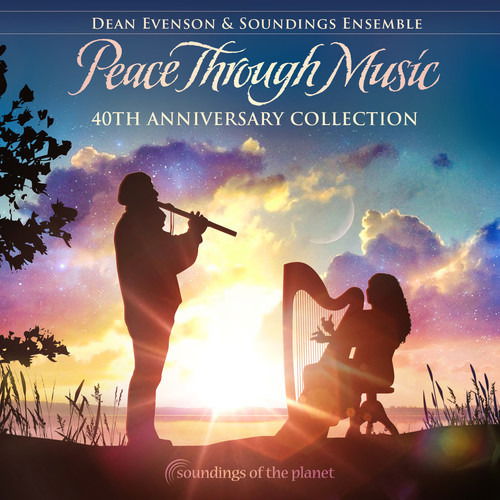 Peace Through Music 40th Anniversary Collection - Dean Evenson - Music - SOUNDINGS OF THE PLANET - 0096507722927 - April 26, 2019