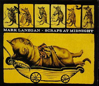 Scraps At Midnight - Mark Lanegan - Musikk - SUBPOP - 0098787041927 - 2. februar 2012