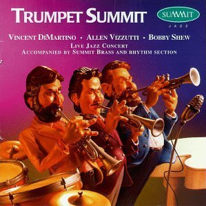 Trumpet Summit - Bobby Shew, Allen Vizzutti, Vincent Dimartino - Muziek - SUMMIT RECORDS - 0099402169927 - 23 februari 2015