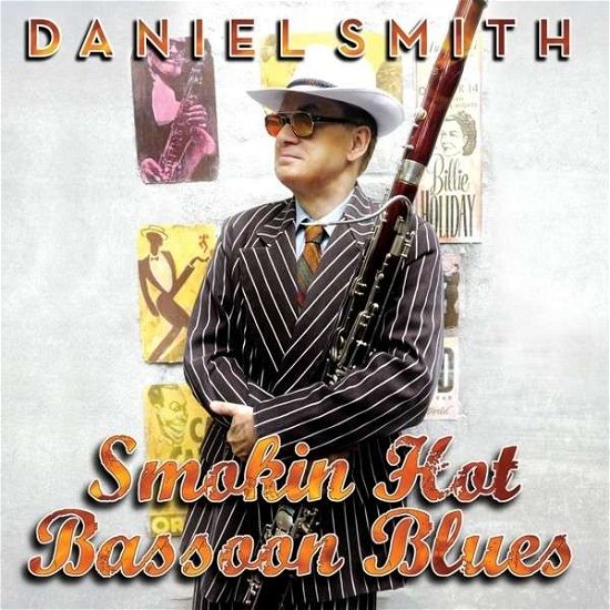 Smokin' Hot Bassoon Blues - Daniel Smith - Music - SUMMIT RECORDS - 0099402622927 - March 17, 2014