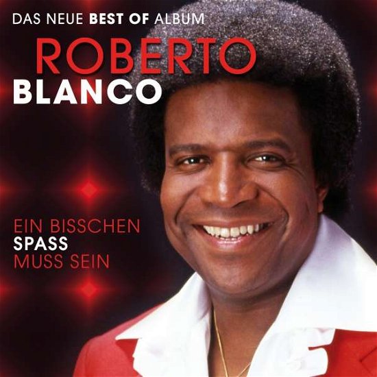 Cover for Roberto Blanco · Ein Bisschen Spass Muss Sein: Das Neue (CD) (2018)