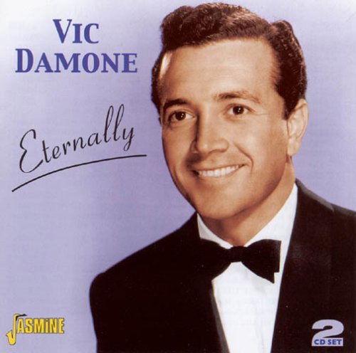 Eternally - Vic Damone - Música - JASMINE - 0604988041927 - 7 de dezembro de 2005